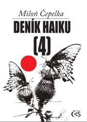 Deník haiku 4 - Miloň Čepelka - Poezie a dramatizace Deník haiku 4