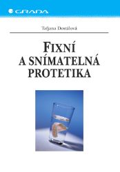 Fixní a snímatelná protetika - Lékařská literatura e-knihy Fixní a snímatelná protetika
