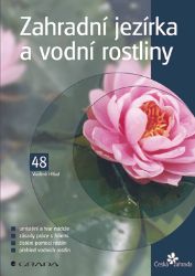 Zahradní jezírka a vodní rostliny - Domov, zahrada Zahradní jezírka a vodní rostliny