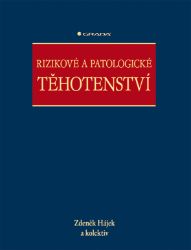 Rizikové a patologické těhotenství Rizikové a patologické těhotenství