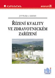 Řízení kvality ve zdravotnickém zařízení - Management a jazyky ve zdravotnictví e-knihy Řízení kvality ve zdravotnickém zařízení