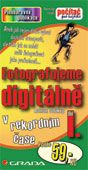 Fotografujeme digitálně I. Fotografujeme digitálně I.