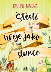 Štěstí hřeje jako slunce Štěstí hřeje jako slunce