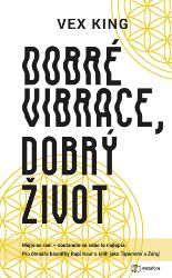 Dobré vibrace, dobrý život Dobré vibrace, dobrý život