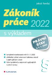 Zákoník práce 2022 - s výkladem Zákoník práce 2022 - s výkladem