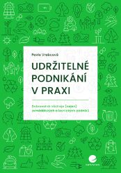 Udržitelné podnikání v praxi Udržitelné podnikání v praxi