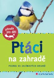 Ptáci na zahradě Ptáci na zahradě