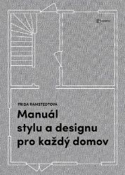 Manuál stylu a designu pro každý domov