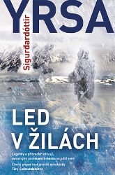 Led v žilách - Yrsa Sigurdardóttir - Krimi a detektivky Led v žilách