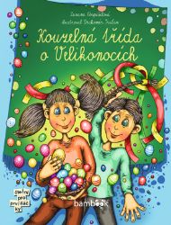 Kouzelná třída o Velikonocích Kouzelná třída o Velikonocích