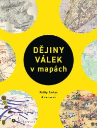 Dějiny válek v mapách Dějiny válek v mapách
