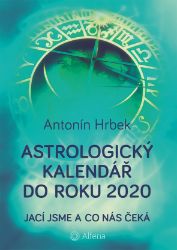 Astrologický kalendář do roku 2020 - Astrologie, esoterika, záhady Astrologický kalendář do roku 2020
