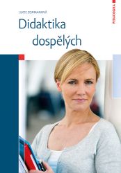 Didaktika dospělých Didaktika dospělých