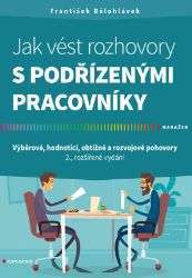 Jak vést rozhovory s podřízenými pracovníky Jak vést rozhovory s podřízenými pracovníky
