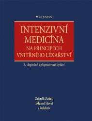 Intenzivní medicína na principech vnitřního lékařství Intenzivní medicína na principech vnitřního lékařství