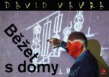 Běžet s domy - David Vávra - Umění, kultura a řemesla Běžet s domy
