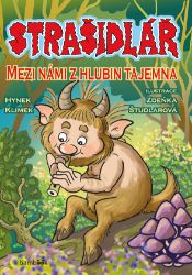Strašidlář - Mezi námi z hlubin tajemna - Hynek Klimek - Pro děti a mládež Strašidlář - Mezi námi z hlubin tajemna