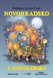Příběhy z jižních Čech - Novohradsko a Doudlebsko Příběhy z jižních Čech - Novohradsko a Doudlebsko
