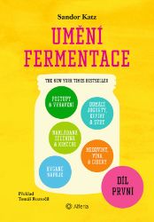 Umění fermentace I. Umění fermentace I.