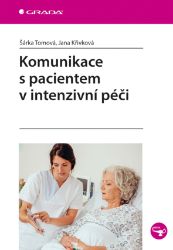 Komunikace s pacientem v intenzivní péči Komunikace s pacientem v intenzivní péči