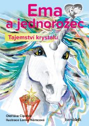 Ema a jednorožec - Tajemství krystalu Ema a jednorožec - Tajemství krystalu