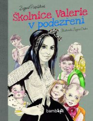 Školnice Valerie v podezření - Zuzana Pospíšilová - Pro děti a mládež Školnice Valerie v podezření