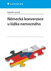 Německá konverzace u lůžka nemocného - Management a jazyky ve zdravotnictví e-knihy Německá konverzace u lůžka nemocného