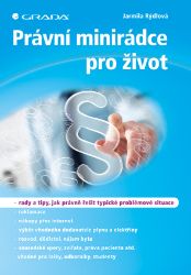 Právní minirádce pro život Právní minirádce pro život