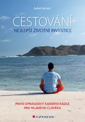 Cestování – nejlepší životní investice - Komunikace Cestování – nejlepší životní investice