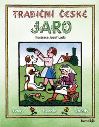 Tradiční české JARO - Josef Lada Tradiční české JARO - Josef Lada