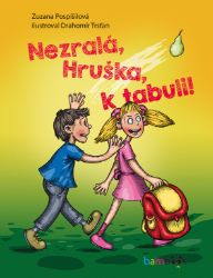 Nezralá, Hruška, k tabuli! Nezralá, Hruška, k tabuli!