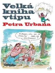 Velká kniha vtipu - Petr Urban Velká kniha vtipu - Petr Urban