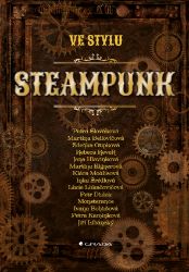 Ve stylu steampunk - Petra Slováková - Umění, kultura a řemesla Ve stylu steampunk