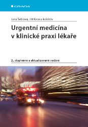 Urgentní medicína v klinické praxi lékaře Urgentní medicína v klinické praxi lékaře