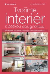 Tvoříme interiér s českou designérkou Tvoříme interiér s českou designérkou
