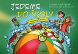 Jedeme do školy - Zuzana Pospíšilová - Pro děti a mládež Jedeme do školy