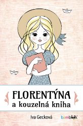 Florentýna a kouzelná kniha Florentýna a kouzelná kniha