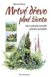 Mrtvé dřevo plné života Mrtvé dřevo plné života