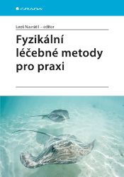 Fyzikální léčebné metody pro praxi Fyzikální léčebné metody pro praxi