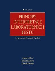 Principy interpretace laboratorních testů Principy interpretace laboratorních testů