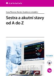Sestra a akutní stavy od A do Z - Literatura pro zdravotní sestry e-knihy Sestra a akutní stavy od A do Z