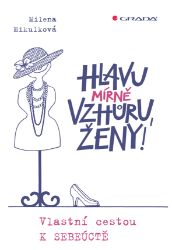 Hlavu mírně vzhůru, ženy! Hlavu mírně vzhůru, ženy!
