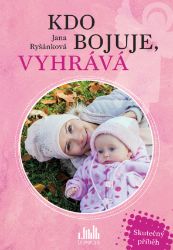 Kdo bojuje, vyhrává - Vzpomínky a biografie Kdo bojuje, vyhrává
