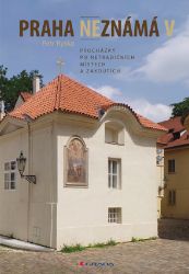 Praha neznámá V Praha neznámá V