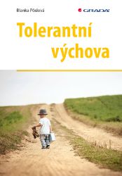 Tolerantní výchova Tolerantní výchova
