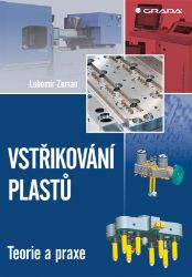 Vstřikování plastů - Věda a technika Vstřikování plastů