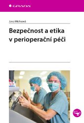Bezpečnost a etika v perioperační péči - Literatura pro zdravotní sestry e-knihy Bezpečnost a etika v perioperační péči