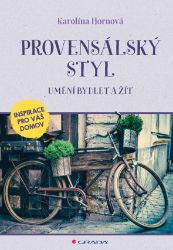 Provensálský styl - Umění, kultura a řemesla Provensálský styl