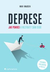 Deprese – jak pomoci a neztratit sám sebe - Komunikace Deprese – jak pomoci a neztratit sám sebe
