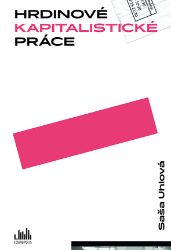 Hrdinové kapitalistické práce - Publicistika Hrdinové kapitalistické práce